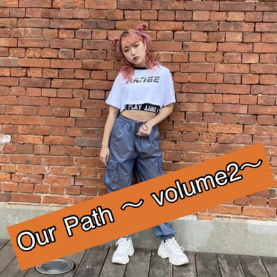 「Our Path ~volume 2~ 」